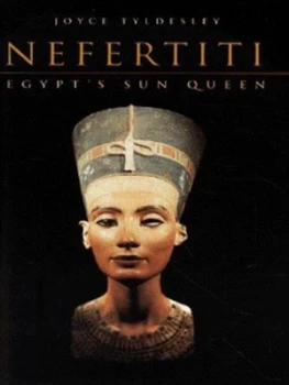 Image of Nefertiti by Joyce a Tyldesley Hardback