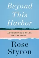 Image of beyond this harbor adventurous tales of the heart