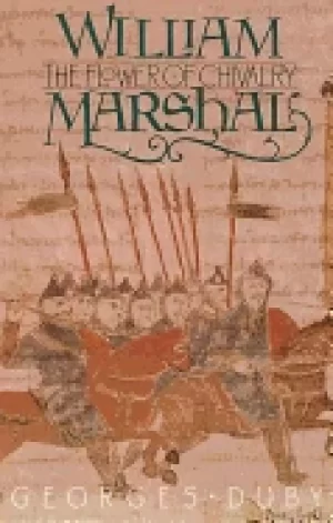 Image of william marshal the flower of chivalry