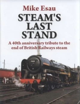 Image of Steams Last Stand by Mike Esau Hardback