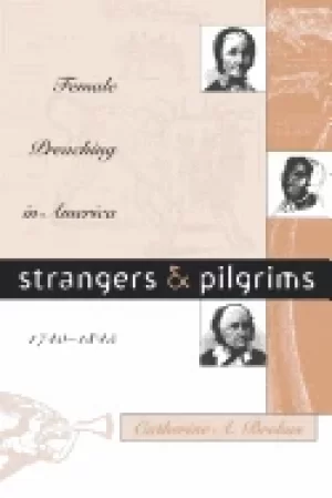 Image of strangers and pilgrims female preaching in america 1740 1845