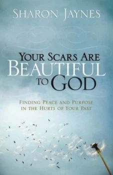 Image of Your Scars Are Beautiful to God by Sharon Jaynes Paperback