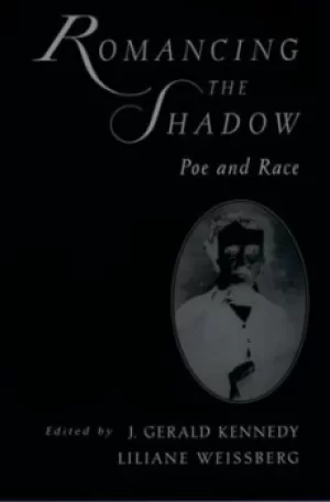 Image of Romancing the shadow by J. Gerald Kennedy