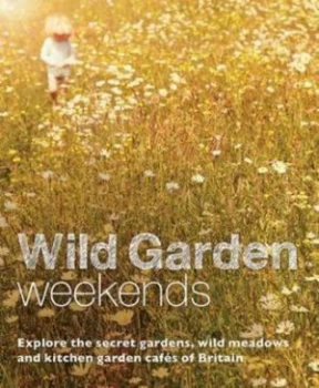 Image of Wild Garden Weekends by Tania Pascoe Book