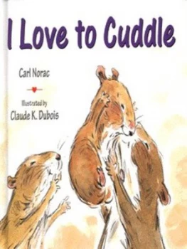 Image of I Love to Cuddle by Carl Norac Hardback