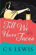 Image of till we have faces a myth retold
