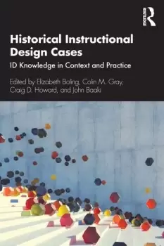 Image of Historical Instructional Design CasesID Knowledge in Context and Practice