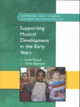 Image of Supporting Musical Development in the Early Years by Linda Pound Paperback
