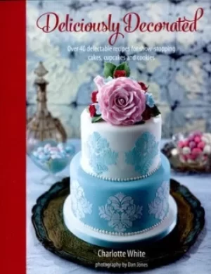 Image of Deliciously decorated by Charlotte White