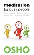 Image of meditation for busy people stress beating strategies for people with no tim