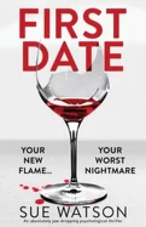 Image of first date an absolutely jaw dropping psychological thriller