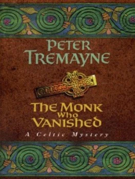 Image of The Monk Who Vanished by Peter Tremayne Hardback