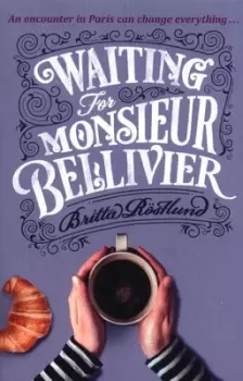 Image of Waiting for Monsieur Bellivier by Britta Rstlund