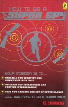 Image of How to Be a Super Spy by Emma Young Book