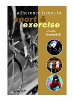 Image of Adherence Issues in Sport and Exercise by Stephen Bull Book