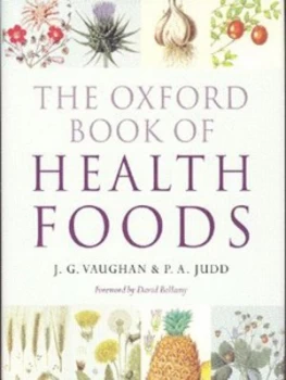 Image of The Oxford Book of Health Foods by J. G Vaughan and P. a Judd Hardback