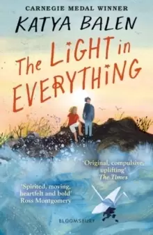 Image of The Light in Everything : from the winner of the Yoto Carnegie Medal 2022
