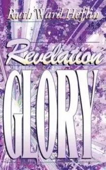 Image of Revelation Glory by Ruth Ward Heflin