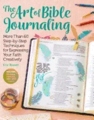 Image of art of bible journaling more than 60 step by step techniques for expressing
