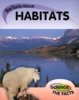 Image of The Facts about Habitats by Rebecca Hunter Paperback