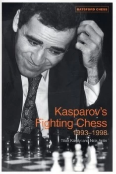 Image of Kasparovs Fighting Chess 1993-1998 by Tibor Karolyi Paperback