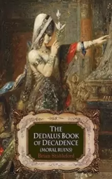 Image of The Dedalus Book of Decadence : Moral Ruins