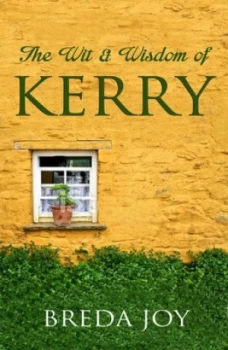 Image of The Wit and Wisdom of Kerry by Breda Joy Hardback