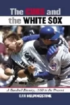 Image of The Cubs and the White Sox by Dan Helpingstine