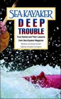 Image of Sea Kayakers Deep Trouble by Matt Broze Book