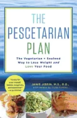 Image of pescetarian plan the vegetarian seafood way to lose weight and love your fo