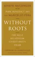 Image of without roots europe relativism christianity islam