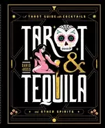 Image of tarot and tequila a tarot guide with cocktails