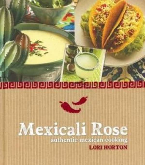 Image of Mexicali Rose by Lori Horton Hardback
