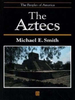 Image of The Aztecs by Michael Smith Book