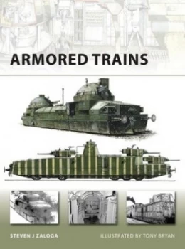 Image of Armored Trains by Steven Zaloga Paperback