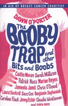 Image of The Booby Trap and Other Bits and Boobs by Dawn O Porter Paperback