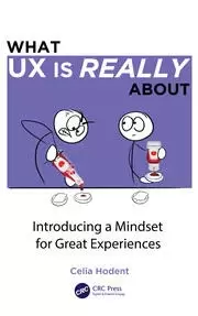 Image of What UX is Really About Introducing a Mindset for Great Experiences