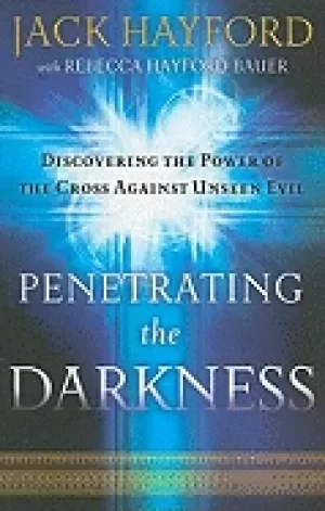 Image of penetrating the darkness discovering the power of the cross against unseen