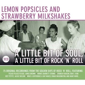 image of Lemon Popsicles and Strawberry Milkshakes - A Little Bit Of Soul, A Little Bit Of Rock 'n' Roll CD