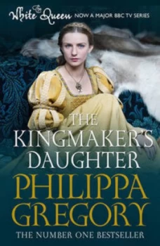 Image of The Kingmakers Daughter by Philippa Gregory Paperback