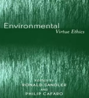Image of Environmental virtue ethics by Philip Cafaro