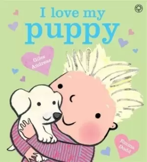 Image of I love my puppy by Giles Andreae