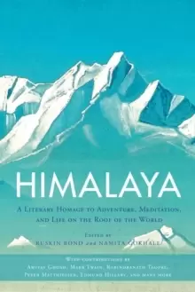 Image of Himalaya : A Literary Homage to Adventure, Meditation, and Life on the Roof of the World