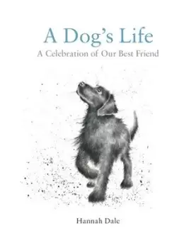 Image of A dogs life by Hannah Dale