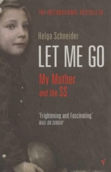 Image of Let Me Go by Helga Schneider Paperback