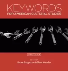 Image of Keywords for American Cultural Studies, Third Edition