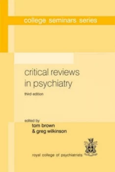 Image of Critical Reviews in Psychiatry by Tom M Brown and Greg Wilkinson Paperback