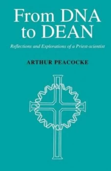 Image of From Dna to Dean by Arthur Peacocke Book