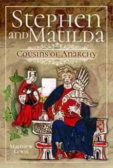 Image of Stephen and Matilda's Civil War : Cousins of Anarchy