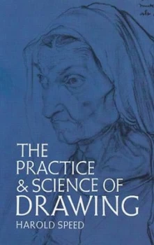 Image of The practice & science of drawing by Harold Speed